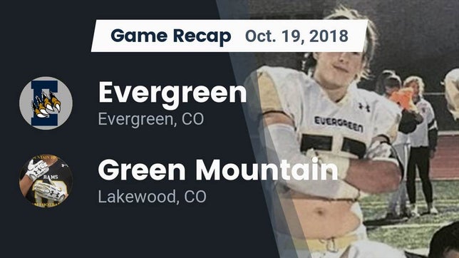 Watch this highlight video of the Evergreen (CO) football team in its game Recap: Evergreen  vs. Green Mountain  2018 on Oct 19, 2018