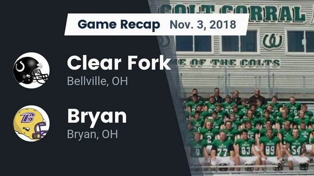 Watch this highlight video of the Clear Fork (Bellville, OH) football team in its game Recap: Clear Fork  vs. Bryan  2018 on Nov 3, 2018