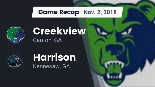 Watch this highlight video of the Creekview (Canton, GA) football team in its game Recap: Creekview  vs. Harrison  2018 on Nov 2, 2018