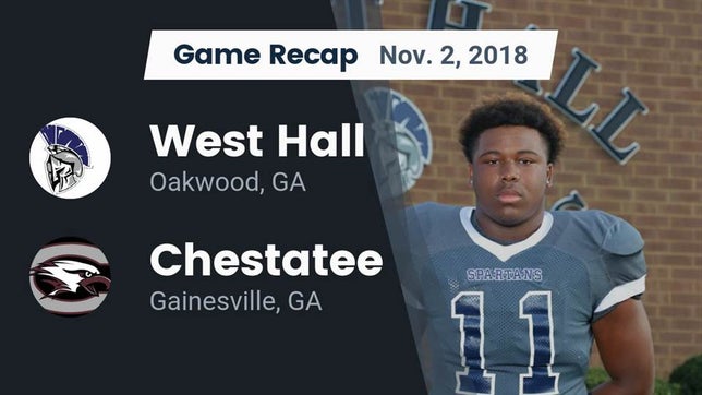 Watch this highlight video of the West Hall (Oakwood, GA) football team in its game Recap: West Hall  vs. Chestatee  2018 on Nov 2, 2018