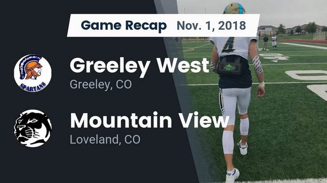 Watch this highlight video of the Greeley West (Greeley, CO) football team in its game Recap: Greeley West  vs. Mountain View  2018 on Nov 1, 2018