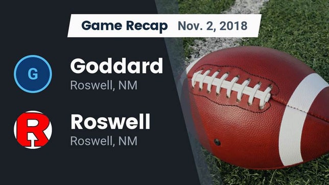 Watch this highlight video of the Goddard (Roswell, NM) football team in its game Recap: Goddard  vs. Roswell  2018 on Nov 2, 2018