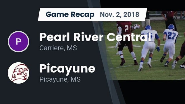 Watch this highlight video of the Pearl River Central (Carriere, MS) football team in its game Recap: Pearl River Central  vs. Picayune  2018 on Nov 2, 2018
