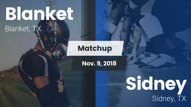 Watch this highlight video of the Blanket (TX) football team in its game Matchup: Blanket vs. Sidney  2018 on Nov 9, 2018
