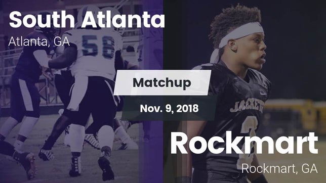 Watch this highlight video of the South Atlanta (Atlanta, GA) football team in its game Matchup: South Atlanta vs. Rockmart  2018 on Nov 9, 2018