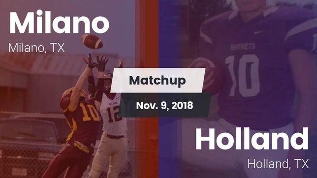 Watch this highlight video of the Milano (TX) football team in its game Matchup: Milano vs. Holland  2018 on Nov 9, 2018