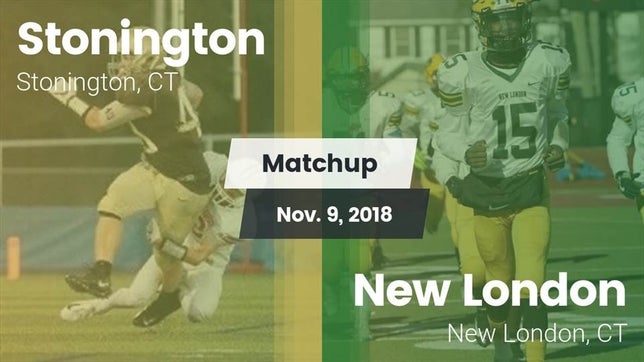 Watch this highlight video of the Stonington (CT) football team in its game Matchup: Stonington High vs. New London  2018 on Nov 9, 2018