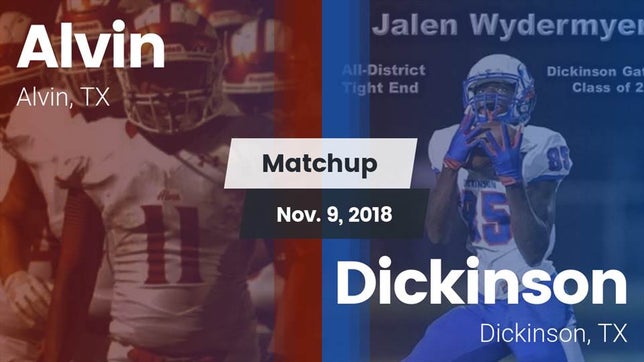 Watch this highlight video of the Alvin (TX) football team in its game Matchup: Alvin  vs. Dickinson  2018 on Nov 9, 2018