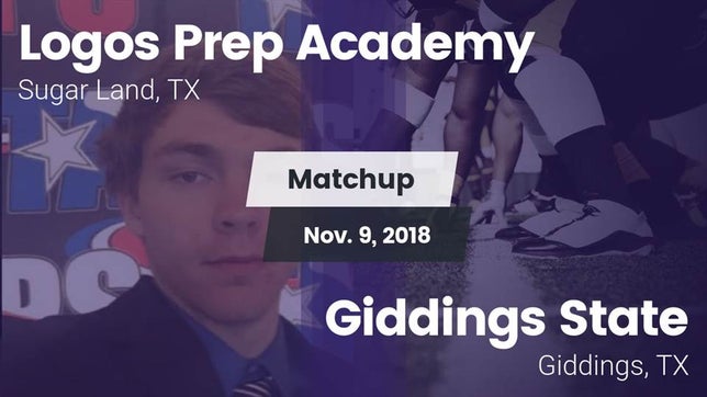 Watch this highlight video of the Logos Prep Academy (Sugar Land, TX) football team in its game Matchup: Logos Prep Academy vs. Giddings State  2018 on Nov 9, 2018