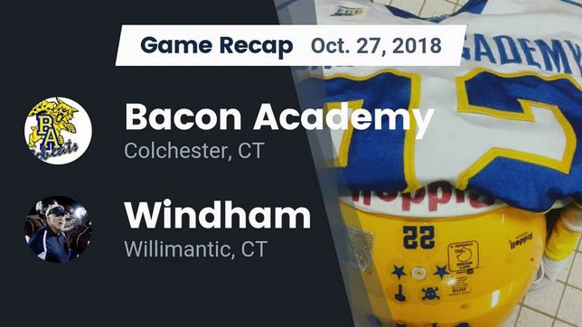 Watch this highlight video of the Bacon Academy (Colchester, CT) football team in its game Recap: Bacon Academy  vs. Windham  2018 on Oct 26, 2018