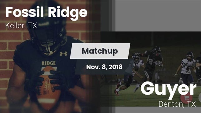Watch this highlight video of the Fossil Ridge (Keller, TX) football team in its game Matchup: Fossil Ridge High vs. Guyer  2018 on Nov 8, 2018