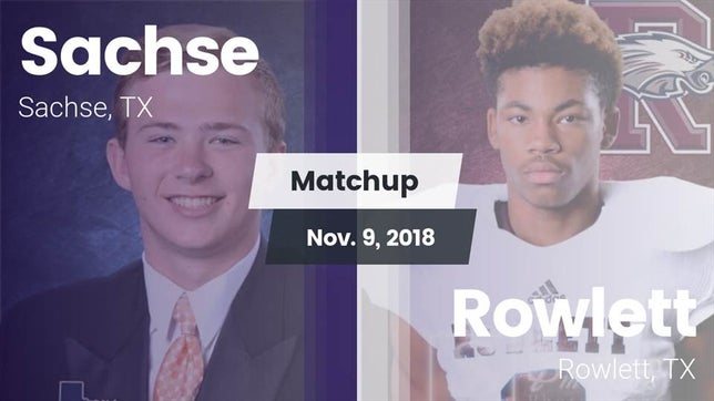 Watch this highlight video of the Sachse (TX) football team in its game Matchup: Sachse  vs. Rowlett  2018 on Nov 9, 2018