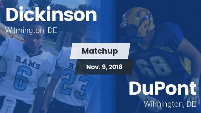 Watch this highlight video of the Dickinson (Wilmington, DE) football team in its game Matchup: Dickinson High vs. DuPont  2018 on Nov 9, 2018