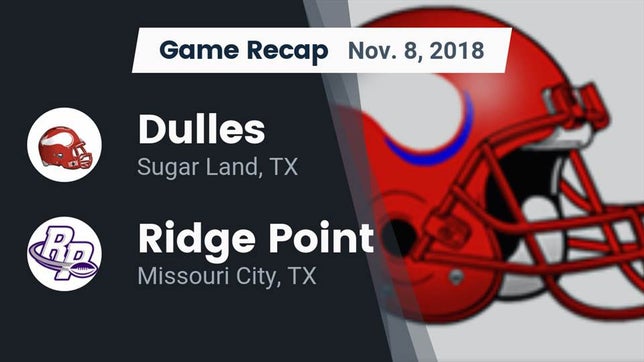 Watch this highlight video of the Fort Bend Dulles (Sugar Land, TX) football team in its game Recap: Dulles  vs. Ridge Point  2018 on Nov 8, 2018