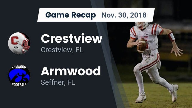 Watch this highlight video of the Crestview (FL) football team in its game Recap: Crestview  vs. Armwood  2018 on Nov 30, 2018
