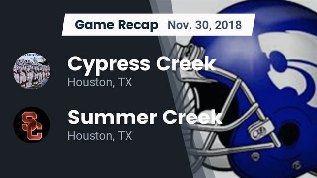 Watch this highlight video of the Cypress Creek (Houston, TX) football team in its game Recap: Cypress Creek  vs. Summer Creek  2018 on Nov 30, 2018