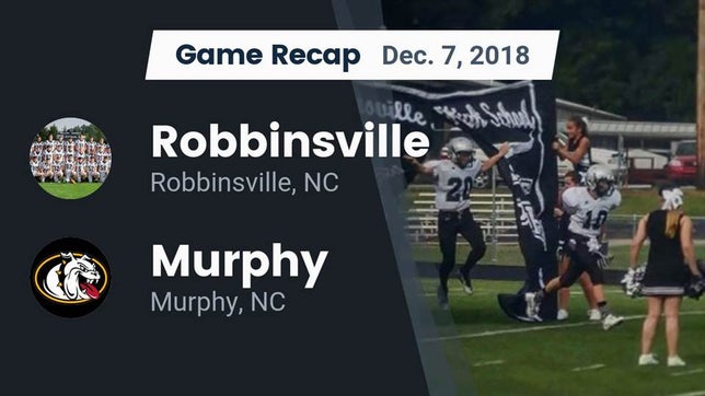 Watch this highlight video of the Robbinsville (NC) football team in its game Recap: Robbinsville  vs. Murphy  2018 on Dec 7, 2018