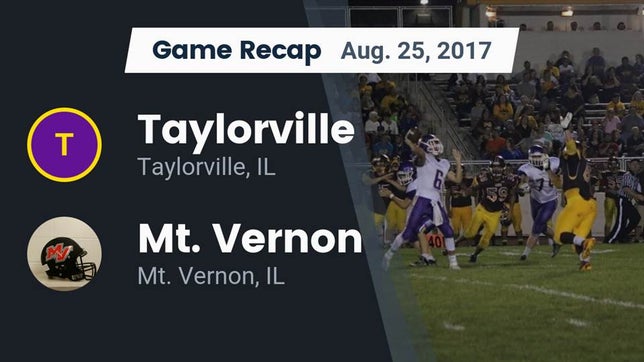 Watch this highlight video of the Taylorville (IL) football team in its game Recap: Taylorville  vs. Mt. Vernon  2017 on Aug 25, 2017