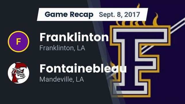 Watch this highlight video of the Franklinton (LA) football team in its game Recap: Franklinton  vs. Fontainebleau  2017 on Sep 8, 2017