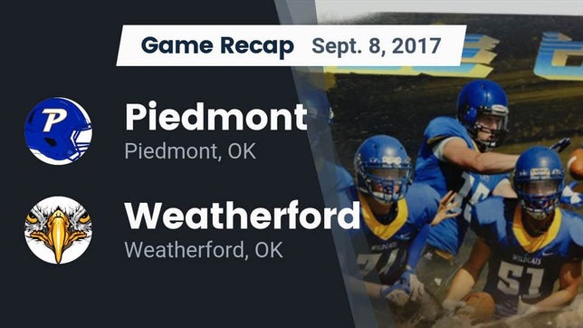 Watch this highlight video of the Piedmont (OK) football team in its game Recap: Piedmont  vs. Weatherford  2017 on Sep 8, 2017