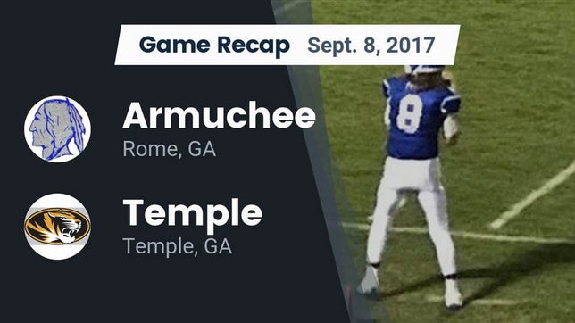 Watch this highlight video of the Armuchee (Rome, GA) football team in its game Recap: Armuchee  vs. Temple  2017 on Sep 8, 2017