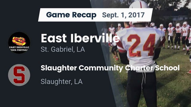 Watch this highlight video of the East Iberville (St. Gabriel, LA) football team in its game Recap: East Iberville   vs. Slaughter Community Charter School 2017 on Sep 1, 2017