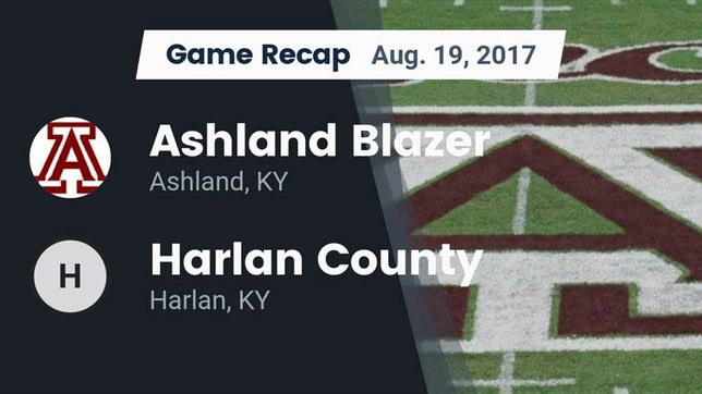 Watch this highlight video of the Blazer (Ashland, KY) football team in its game Recap: Ashland Blazer  vs. Harlan County  2017 on Aug 19, 2017
