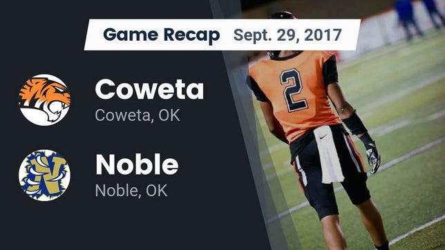 Watch this highlight video of the Coweta (OK) football team in its game Recap: Coweta  vs. Noble  2017 on Sep 29, 2017