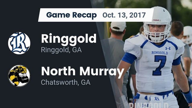 Watch this highlight video of the Ringgold (GA) football team in its game Recap: Ringgold  vs. North Murray  2017 on Oct 13, 2017