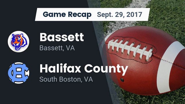 Watch this highlight video of the Bassett (VA) football team in its game Recap: Bassett  vs. Halifax County  2017 on Sep 29, 2017
