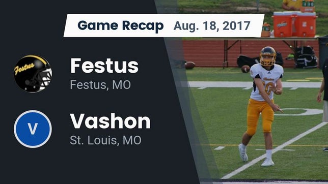 Watch this highlight video of the Festus (MO) football team in its game Recap: Festus  vs. Vashon  2017 on Aug 18, 2017