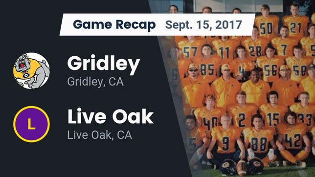 Watch this highlight video of the Gridley (CA) football team in its game Recap: Gridley  vs. Live Oak  2017 on Sep 15, 2017