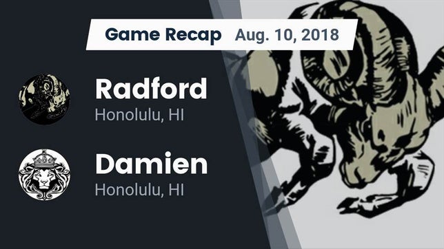 Watch this highlight video of the Radford (Honolulu, HI) football team in its game Recap: Radford  vs. Damien  2018 on Aug 10, 2018