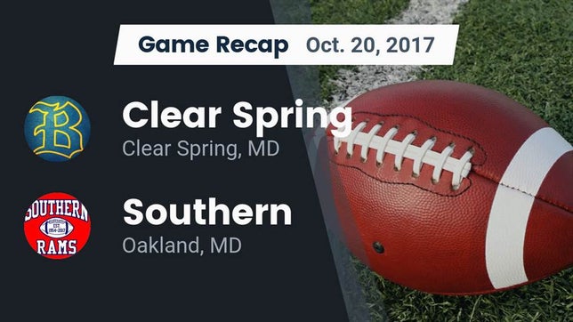 Watch this highlight video of the Clear Spring (MD) football team in its game Recap: Clear Spring  vs. Southern  2017 on Oct 20, 2017