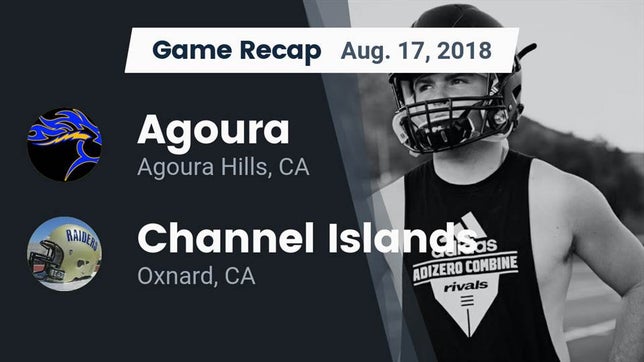 Watch this highlight video of the Agoura (CA) football team in its game Recap: Agoura  vs. Channel Islands  2018 on Aug 17, 2018