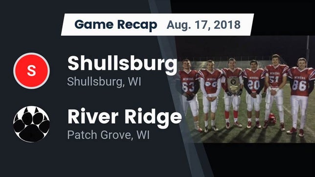 Watch this highlight video of the Shullsburg (WI) football team in its game Recap: Shullsburg  vs. River Ridge  2018 on Aug 17, 2018