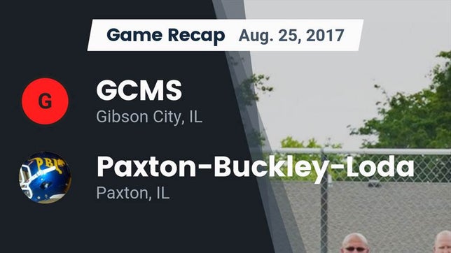 Watch this highlight video of the Gibson City-Melvin-Sibley (Gibson City, IL) football team in its game Recap: GCMS  vs. Paxton-Buckley-Loda  2017 on Aug 25, 2017