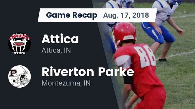 Watch this highlight video of the Attica (IN) football team in its game Recap: Attica  vs. Riverton Parke  2018 on Aug 17, 2018