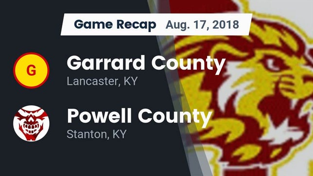 Watch this highlight video of the Garrard County (Lancaster, KY) football team in its game Recap: Garrard County  vs. Powell County  2018 on Aug 17, 2018