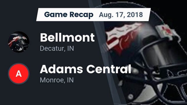 Watch this highlight video of the Bellmont (Decatur, IN) football team in its game Recap: Bellmont  vs. Adams Central  2018 on Aug 17, 2018