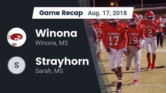 Watch this highlight video of the Winona (MS) football team in its game Recap: Winona  vs. Strayhorn  2018 on Aug 17, 2018