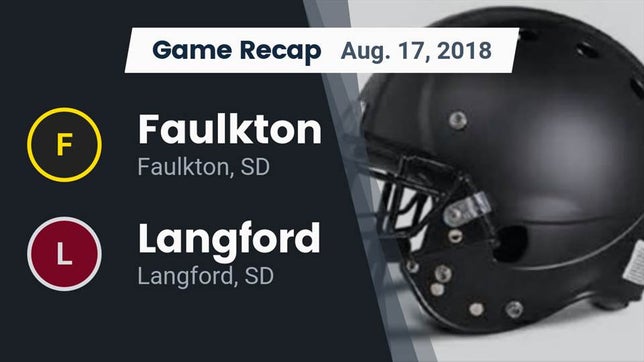 Watch this highlight video of the Faulkton (SD) football team in its game Recap: Faulkton  vs. Langford  2018 on Aug 17, 2018