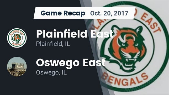 Watch this highlight video of the Plainfield East (Plainfield, IL) football team in its game Recap: Plainfield East  vs. Oswego East  2017 on Oct 13, 2017