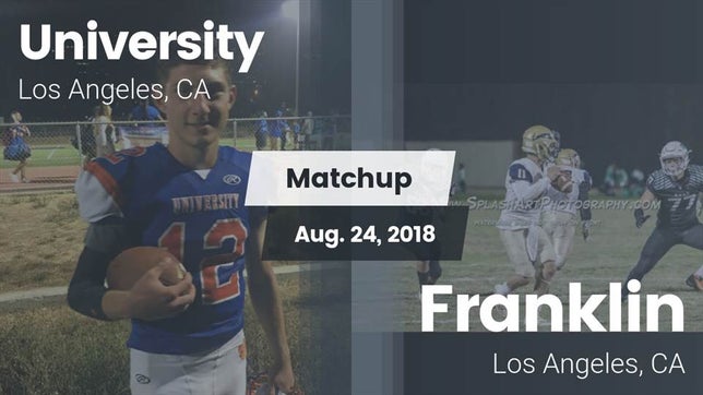 Watch this highlight video of the University (Los Angeles, CA) football team in its game Matchup: University High Scho vs. Franklin  2018 on Aug 24, 2018