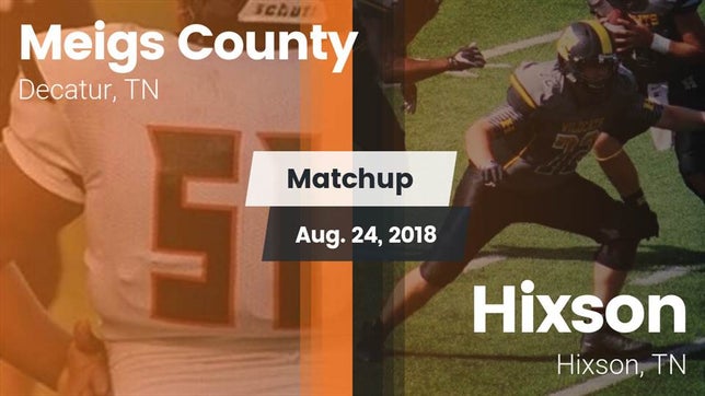 Watch this highlight video of the Meigs County (Decatur, TN) football team in its game Matchup: Meigs County vs. Hixson  2018 on Aug 24, 2018