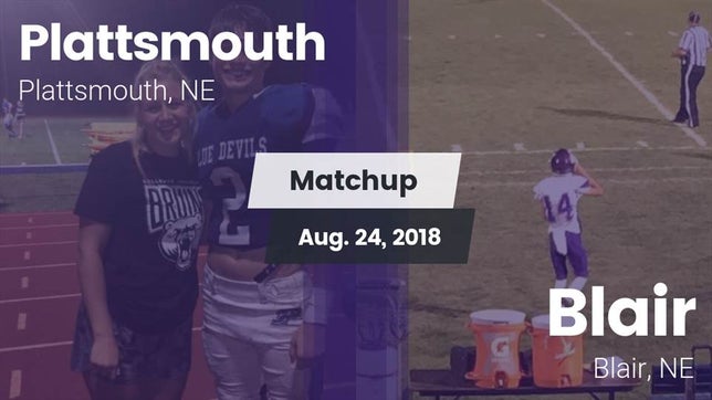 Watch this highlight video of the Plattsmouth (NE) football team in its game Matchup: Plattsmouth High vs. Blair  2018 on Aug 24, 2018