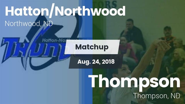 Watch this highlight video of the Hatton/Northwood (Northwood, ND) football team in its game Matchup: Hatton/Northwood vs. Thompson  2018 on Aug 24, 2018