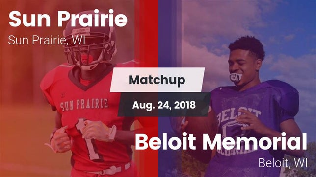 Watch this highlight video of the Sun Prairie (WI) football team in its game Matchup: Sun Prairie vs. Beloit Memorial  2018 on Aug 24, 2018