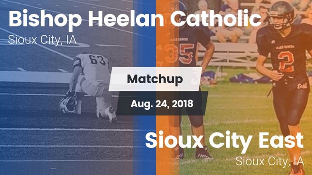 Watch this highlight video of the Bishop Heelan Catholic (Sioux City, IA) football team in its game Matchup: Bishop Heelan Cathol vs. Sioux City East  2018 on Aug 24, 2018