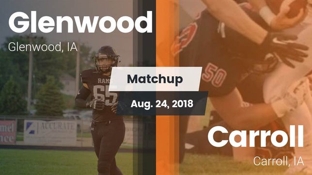 Watch this highlight video of the Glenwood (IA) football team in its game Matchup: Glenwood  vs. Carroll  2018 on Aug 24, 2018